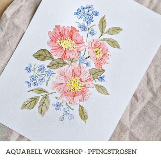 Pfingstrosen Aquarell Workshop - 25.05.24 / 11 - 15 Uhr